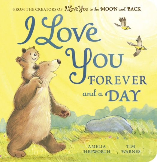 I Love You Forever And A Day - Little Tiger Press Group - Board Book