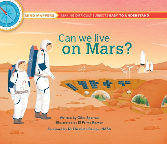 Mind Mappers: Can We Live On Mars? - Weldon Owen Children's Books - Paperback / Softback