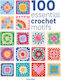 100 Essential Crochet Motifs 100 Essential Stitches