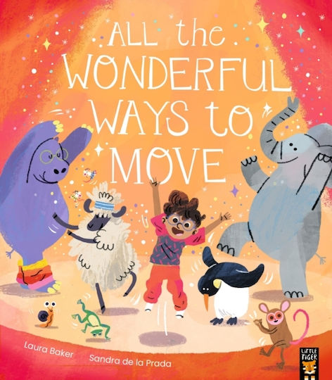 All The Wonderful Ways To Move - Little Tiger Press Group - Paperback / Softback