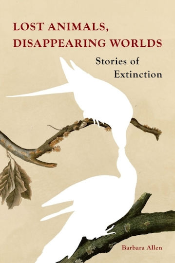 Lost Animals, Disappearing Worlds - Reaktion Books - Hardback