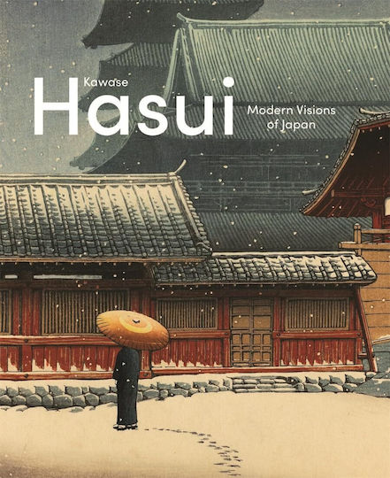 Kawase Hasui: Modern Visions Of Japan