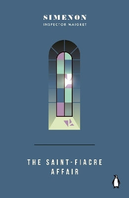 The Saint-fiacre Affair: Inspector Maigret Georges Simenon Penguin Classics