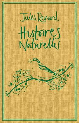 Histoires Naturelles Jules Renard Alma Classics