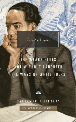 Not Without Laughter, The Ways Of White Folks, The Weary Blues Langston Hughes Everyman's Library Not Without Laughter, The Ways Of White Folks, The Weary Blues Langston Hughes Everyman's Library