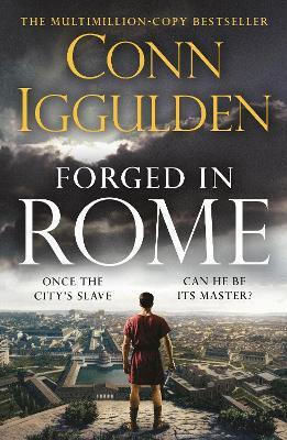Forged In Rome Conn Iggulden Michael Joseph Ltd