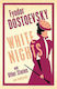 White Nights And Other Stories: New Translation Fyodor Dostoevsky Alma Classics