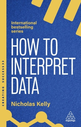 How To Interpret Data - Kogan Page Ltd - Paperback / Softback How To Interpret Data - Kogan Page Ltd - Paperback / Softback