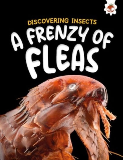 Discovering Insects: A Frenzy Of Fleas - Hungry Tomato Ltd - Paperback / Softback