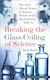 Breaking The Glass Ceiling Of Science - The History Press Ltd - Hardback