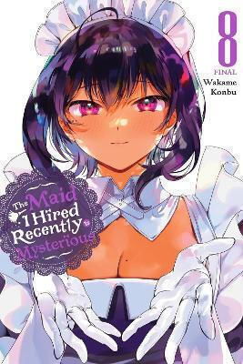 The Maid I Hired Recently Is Mysterious Vol 8 Wakame Konbu, Wakame Konbu Yen The Maid I Hired Recently Is Mysterious Vol 8 Wakame Konbu, Wakame Konbu Yen
