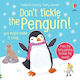 Don't Tickle The Penguin! - Usborne Publishing Ltd - Board Book