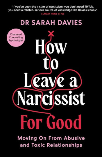 How To Leave A Narcissist ... For Good - Profile Books Ltd - Paperback / Softback