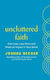 Uncluttered Faith: Own Less, Love More And Make An Impact In Your World Joshua Becker Rider & Co