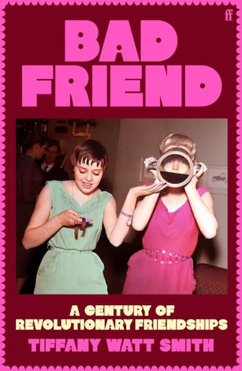 Bad Friend - Faber & Faber - Hardback