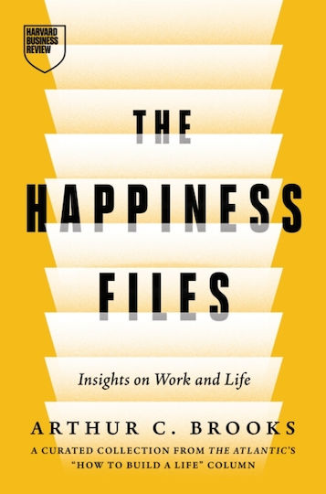 Happiness Files - Harvard Business Review Press - Hardback