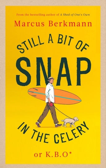 Still A Bit Of Snap In The Celery - Little, Brown Book Group - Paperback / Softback