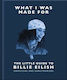 What I Was Made For: The Little Guide To Billie Eilish - Headline Publishing Group - Hardback