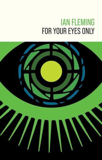 For Your Eyes Only - Ian Fleming Publications Limited - Hardback
