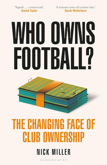 Who Owns Football?: The Changing Face Of Club Ownership