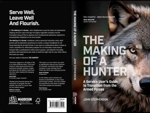 The Making Of A Hunter: A Service User's Guide To Transition From The Armed Forces