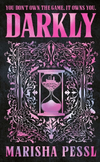 Darkly: A Mind-bending Psychological Thriller Perfect For Halloween, About A Mysterious Games Company, Full Of Buried Clues, Puzzles And Twists Marisha Pessl Walker Books Ltd
