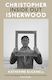 Christopher Isherwood Inside Out Katherine Bucknell Vintage