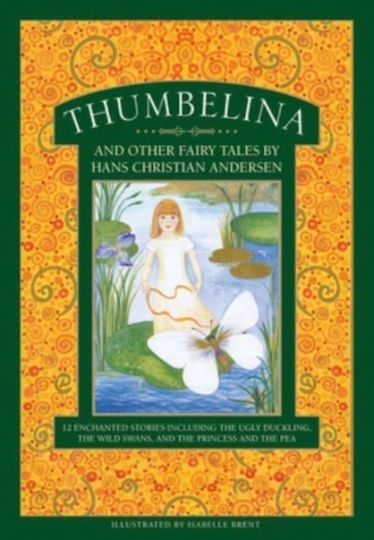 Thumbelina And Other Fairy Tales By Hans Christian Andersen - Anness Publishing - Hardback