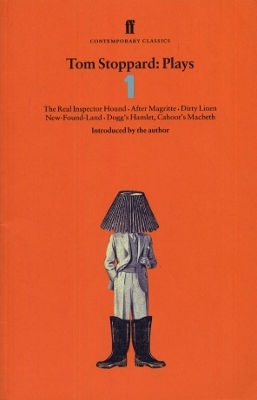 Tom Stoppard Plays 1: The Real Inspector Hound, Dirty Linen, Dogg's Hamlet, Cahoot's Macbeth & After Magritte Faber & Faber