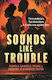 Sounds Like Trouble Pamela Samuels Young Faber & Faber