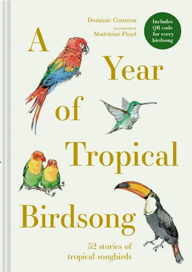 Year Of Tropical Birdsong - Batsford - Hardback Year Of Tropical Birdsong - Batsford - Hardback