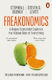 Freakonomics A Rogue Economist Explores The Hidden Side Of Everything Steven D Levitt