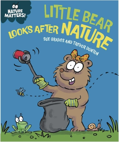 Nature Matters: Little Bear Looks After Nature - Hachette Children's Group - Hardback
