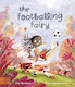 Footballing Fairy - Magic Cat Publishing - Paperback / Softback