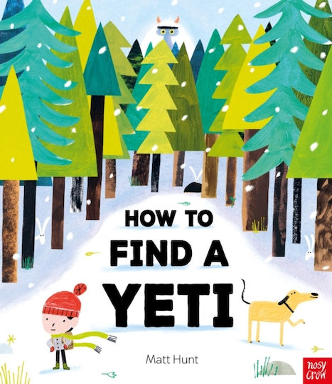 How To Find A Yeti - Nosy Crow Ltd - Hardback