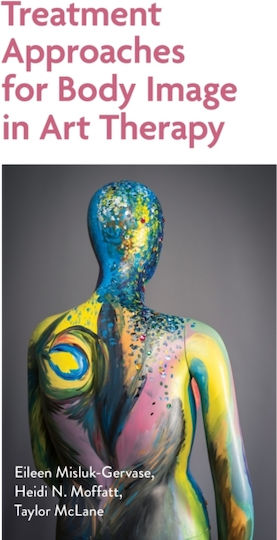 Treatment Approaches For Body Image In Art Therapy - Jessica Kingsley Publishers - Paperback / Softback