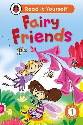 Fairy Friends: Read It Yourself - Level 1 Early Reader - Penguin Random House Children's Uk - Hardback