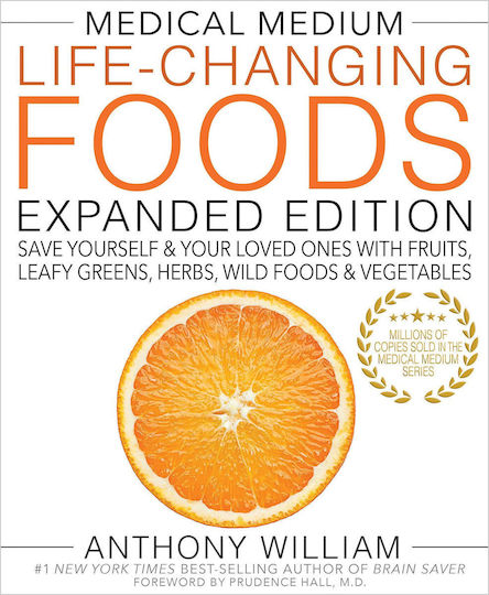 Medical Medium Life-changing Foods Expanded Edition Save Yourself Your Loved Ones With Fruits Leafy Greens Herbs Wild Foods Vegetables