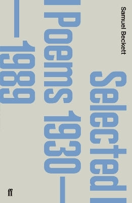 Selected Poems 1930-1988 Samuel Beckett Faber & Faber
