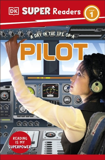 Dk Super Readers Level 1 A Day In The Life Of A Pilot - Dorling Kindersley Ltd - Paperback / Softback Dk Super Readers Level 1 A Day In The Life Of A Pilot - Dorling Kindersley Ltd - Paperback / Softback