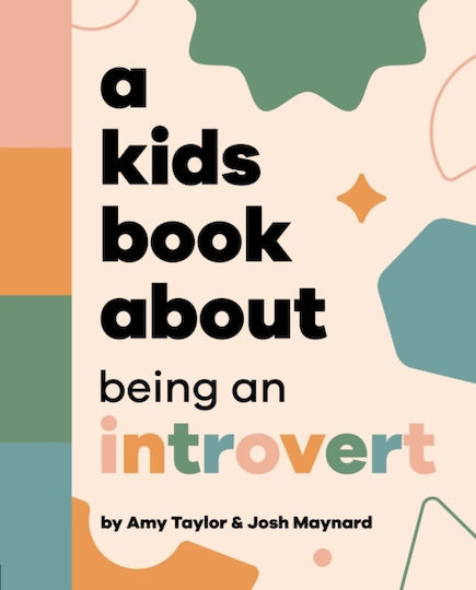 Kids Book About Being An Introvert - Dorling Kindersley Ltd - Hardback