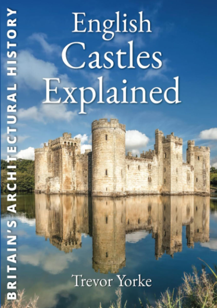 English Castles Explained An Illustrated Easy reference Guide To English Castles Explained An Illustrated Easy reference Guide To