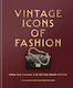 Vintage Icons Of Fashion - Octopus Publishing Group - Hardback