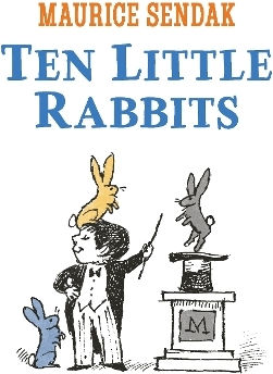 Ten Little Rabbits Maurice Sendak Ten Little Rabbits Maurice Sendak