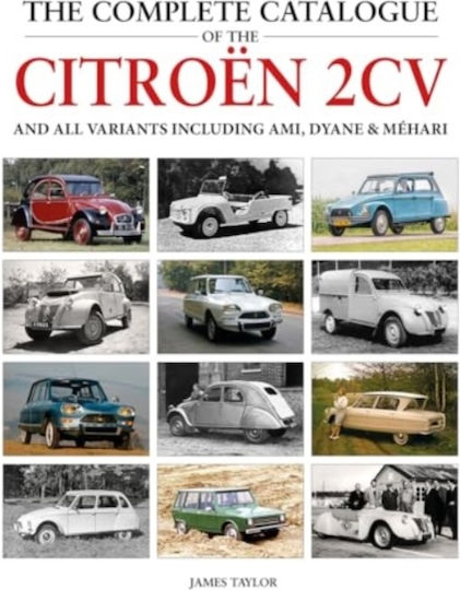 Complete Catalogue Of The Citroen 2cv And All Variants Including Ami, Dyane & Mehari - Herridge & Sons Ltd - Hardback