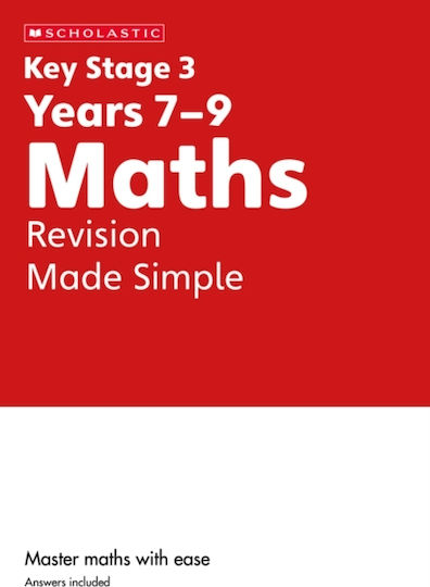Ks3 Maths Revision Made Simple Years 7-9 - Scholastic - Paperback / Softback Ks3 Maths Revision Made Simple Years 7-9 - Scholastic - Paperback / Softback