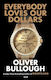 Everybody Loves Our Dollars How Money Laundering Won ‘utterly Fascinating Like Being Given X-ray Glasses To See The Real World Marina Hyde Oliver Bullough