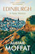 Edinburgh A New Alistair Moffat Ltd