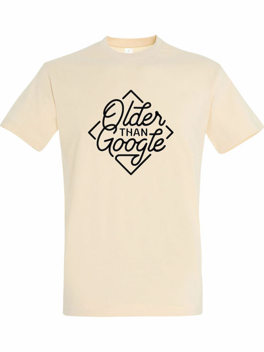 T-shirt Unisex " Older Than Google Funny Birthday " Cream
