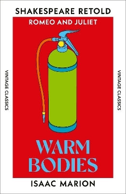Warm Bodies Isaac Marion Vintage Classics